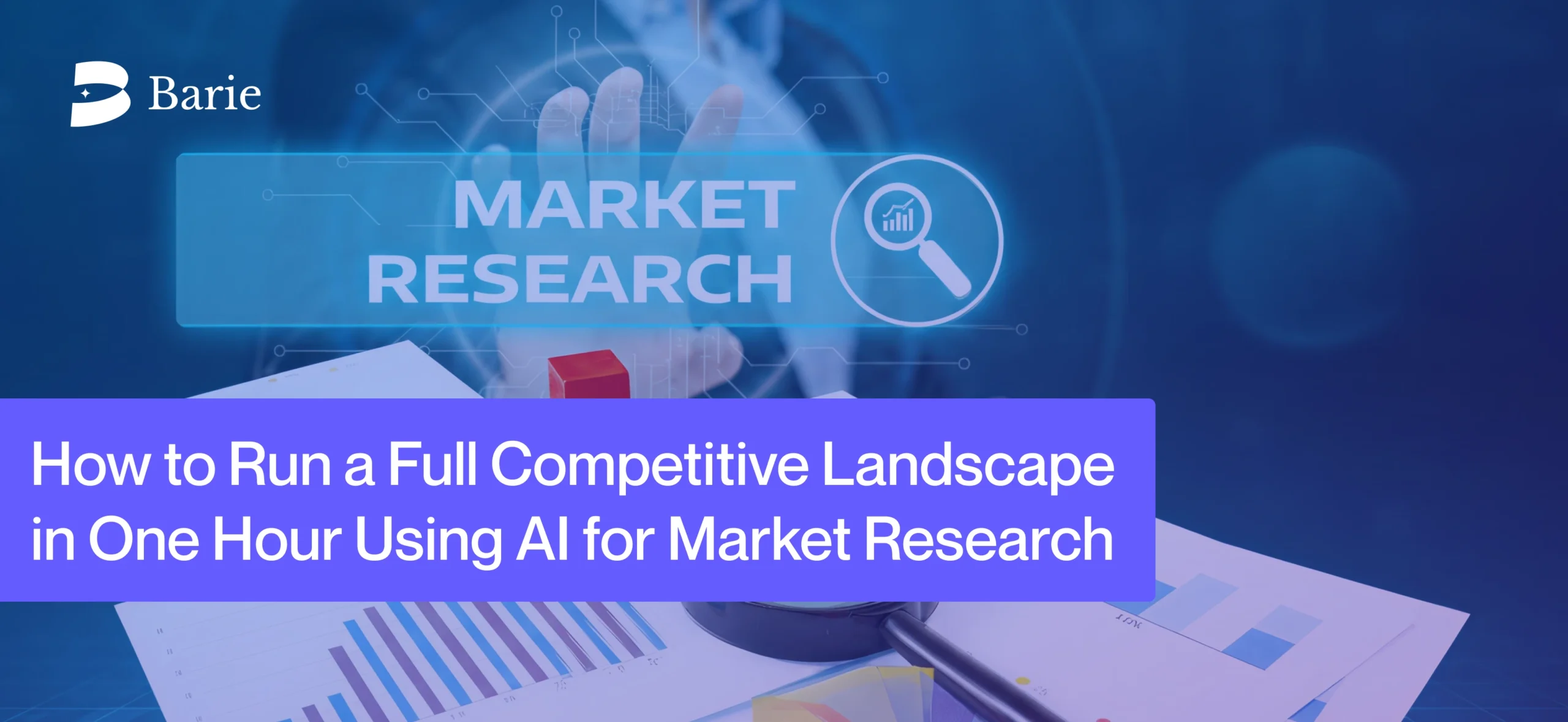 How to Run a Full Competitive Landscape in One Hour Using AI for Market Research