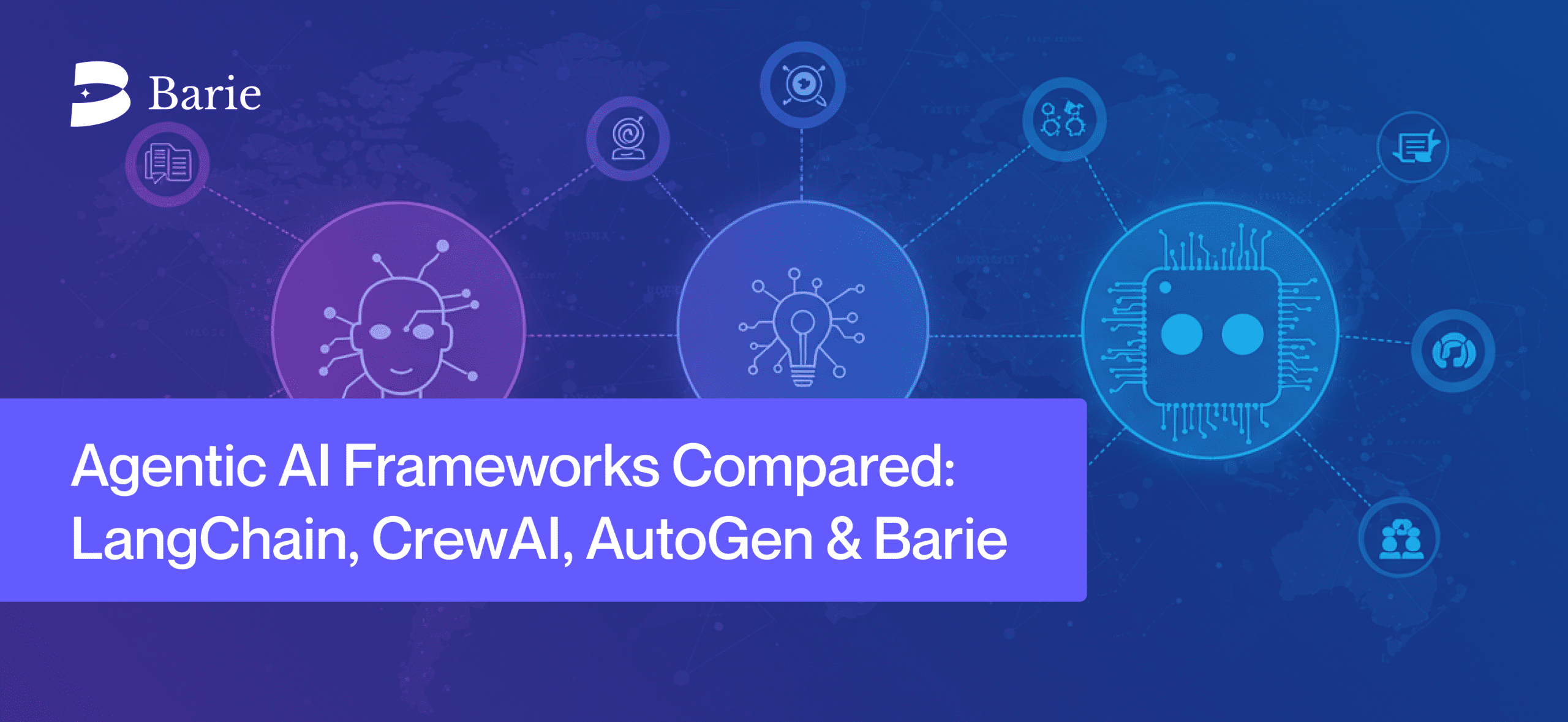 Agentic AI Frameworks Compared: LangChain, CrewAI, AutoGen & Barie