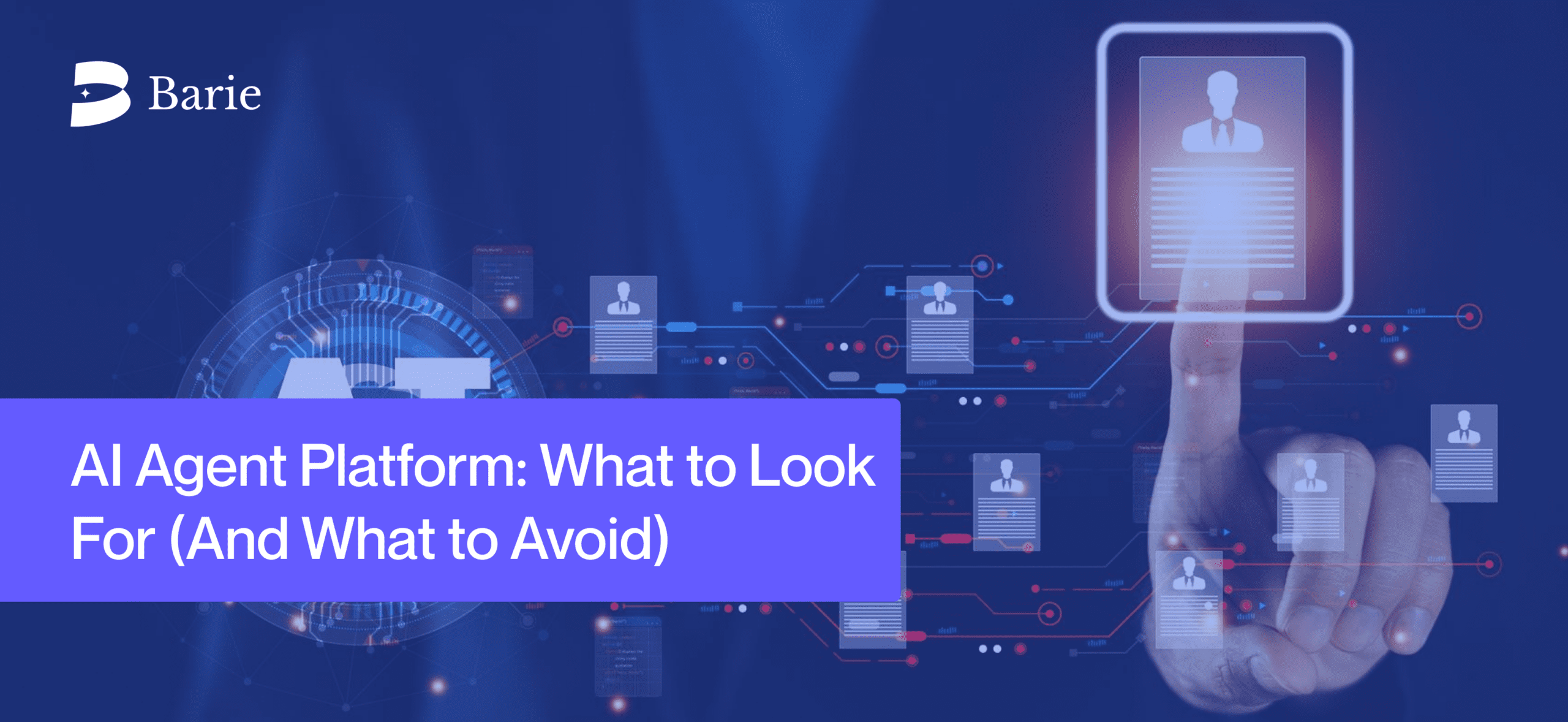 AI Agent Platform: What to Look For (And What to Avoid)