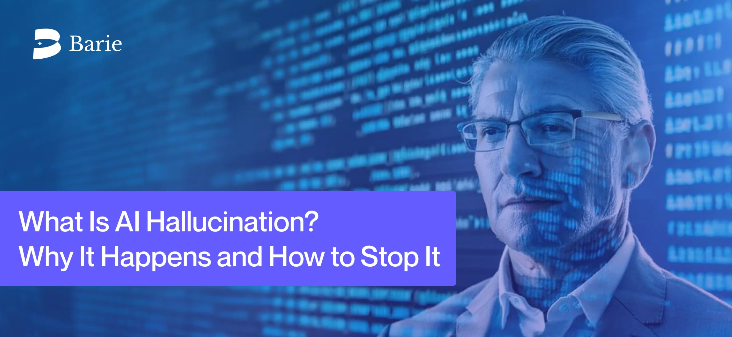 What Is AI Hallucination? Why It Happens and How to Stop It