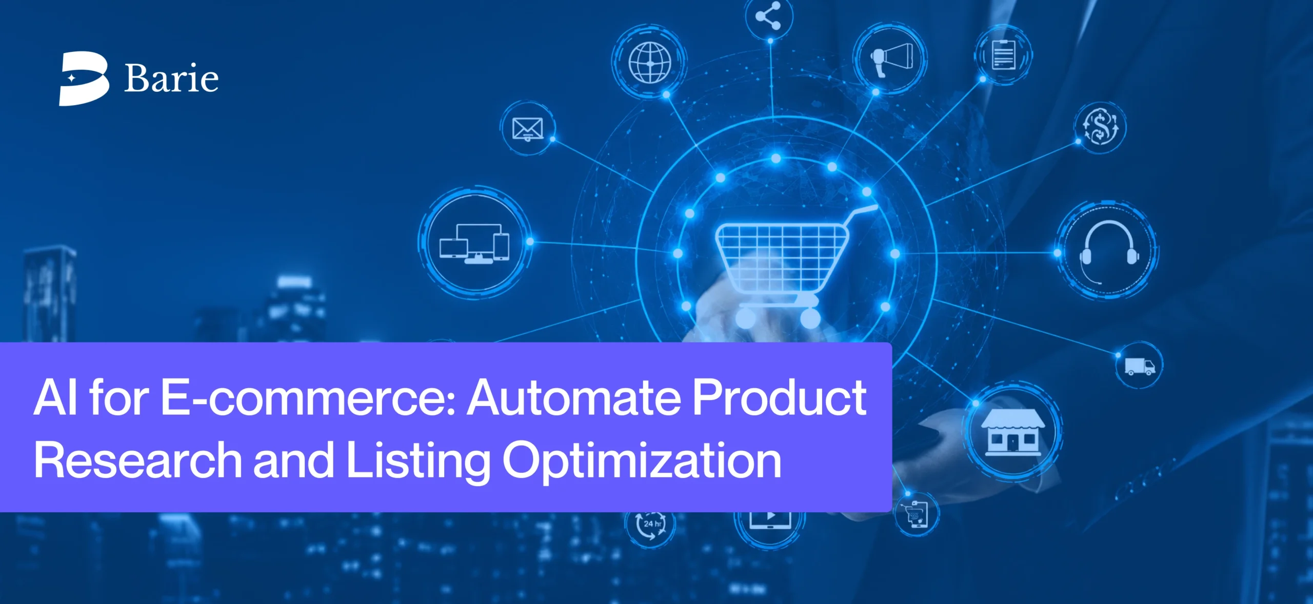 AI for E-commerce: Automate Product Research and Listing Optimization