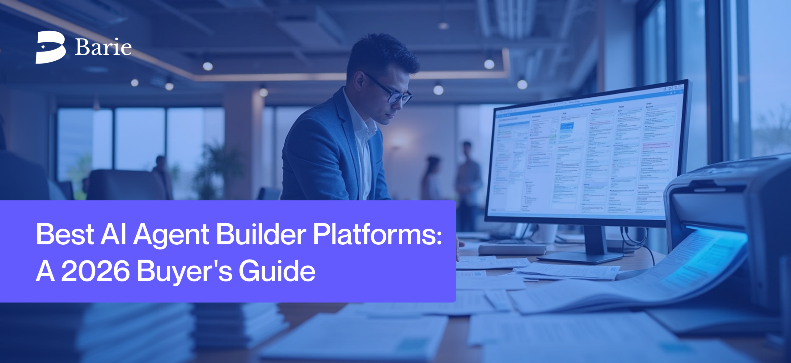 Best AI Agent Builder Platforms: A 2026 Buyer's Guide